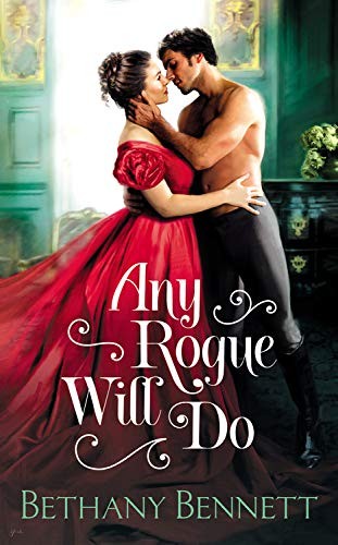 Bethany Bennett: Any Rogue Will Do (Paperback, 2020, Forever)