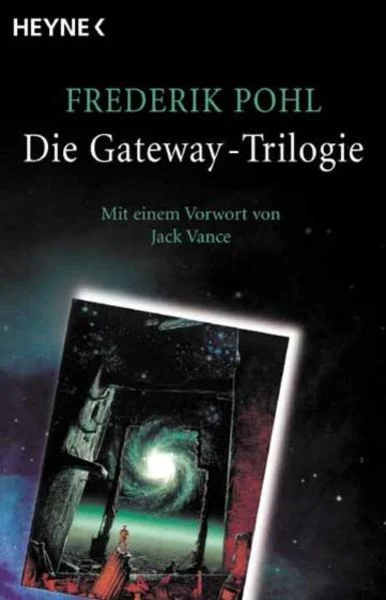 Die Gateway-Trilogie. (2004, Heyne Verlag, München)