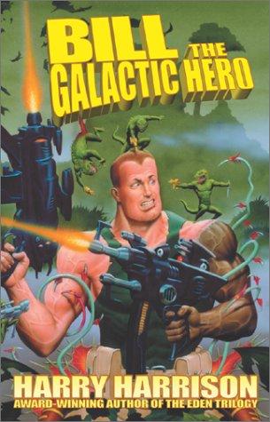 Harry Harrison: Bill the Galactic Hero (Paperback, 2001, I Books)