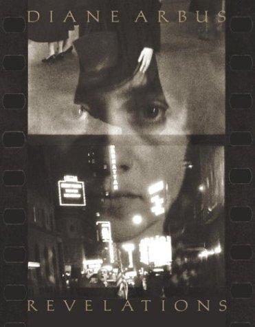 Diane Arbus: Diane Arbus Revelations (2003, Random House)