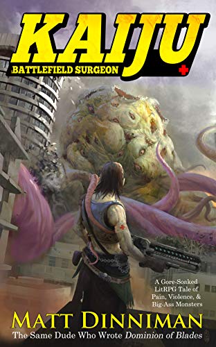 Matt Dinniman: Kaiju: Battlefield Surgeon