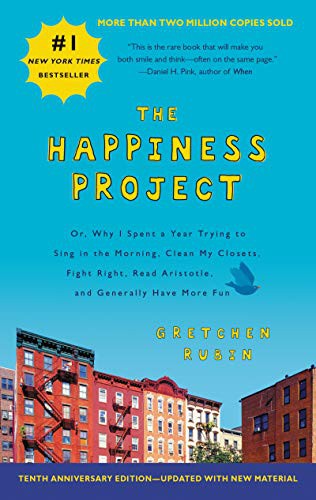 The Happiness Project Tenth Anniversary Edition (Paperback, 2019, Harper)