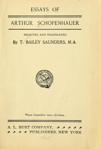 Arthur Schopenhauer: Essays of Arthur Schopenhauer. (1892, A.L. Burt)