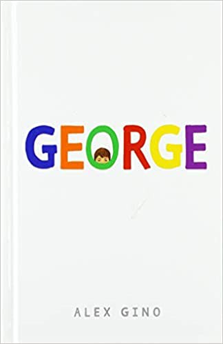 Alex Gino: George (2020, Thorndike Press)