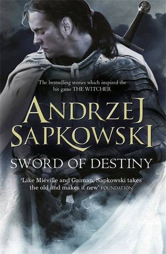 Sword of Destiny (Paperback, 2016, Gollancz)