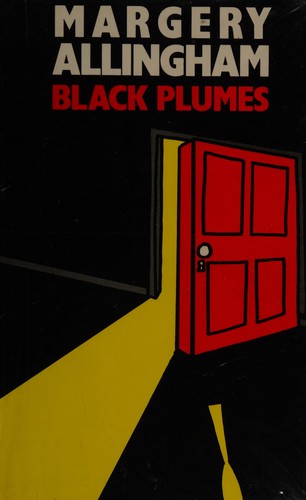 Margery Allingham: Black plumes (1940, Heinemann)