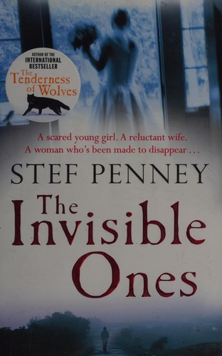 Stef Penney: The invisible ones (2012, Quercus)