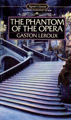 Gaston Leroux: The Phantom of the Opera (1987, Signet Classics)