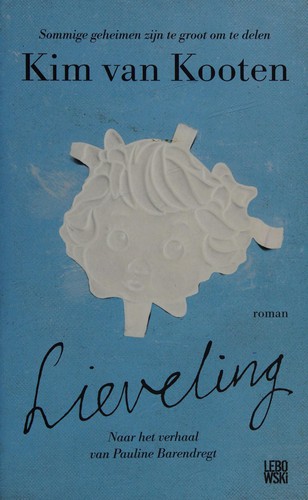 Kim van Kooten: Lieveling (Dutch language, 2015, Lebrowski Publishers)