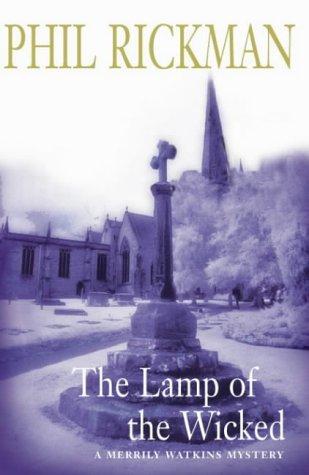 Phil Rickman: The Lamp of the Wicked (Merrily Watkins Mysteries) (Hardcover, 2003, Macmillan UK)