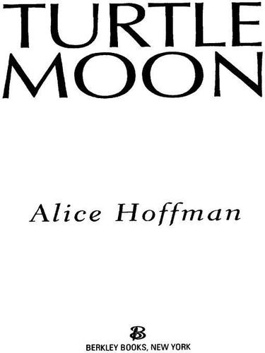 Alice Hoffman: Turtle Moon (EBook, 2009, Penguin USA, Inc.)