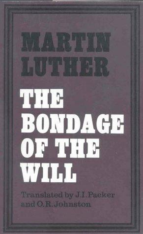 Martin Luther: The Bondage of the Will (Hardcover, 1957, James Clarke & Co Ltd)