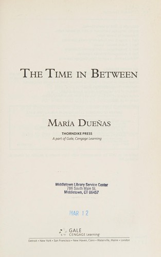 María Dueñas: The time in between (2012, Thorndike Press)