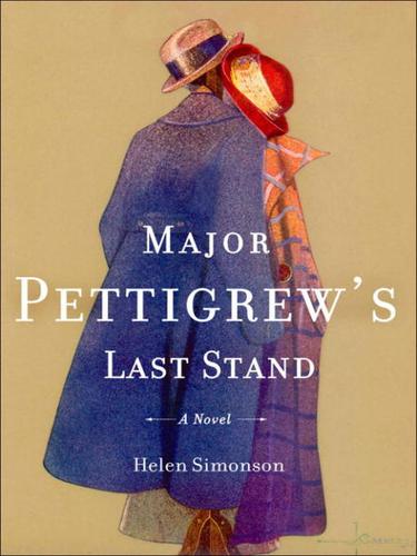 Helen Simonson: Major Pettigrew's Last Stand (EBook, 2010, Random House Publishing Group)