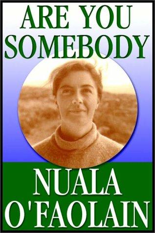 Nuala O'Faolain: Are You Somebody (AudiobookFormat, 1999, Books on Tape, Inc.)