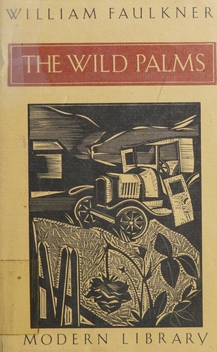 William Faulkner: The wild palms (1984, Modern Library)