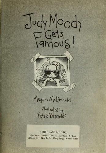 Reynolds, Peter, Megan McDonald: Judy Moody Gets Famous! (2001, Scholastic)