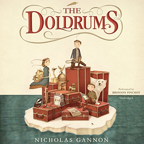 Nicholas Gannon: The Doldrums (AudiobookFormat, 2015, HarperCollins Publishers and Blackstone Audio, Harpercollins)