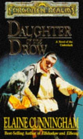 Elaine Cunningham: Daughter of the Drow (Paperback, 1996, Wizards of the Coast)