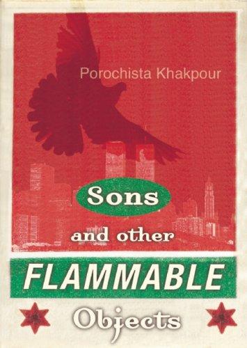 Porochista Khakpour: Sons and Other Flammable Objects (Hardcover, 2007, Grove Press)