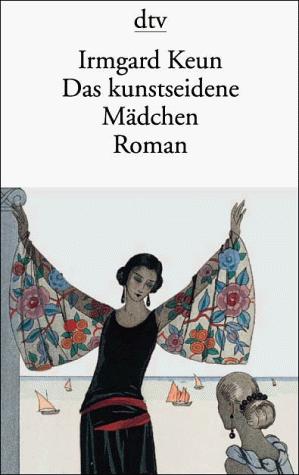 Irmgard Keun: Das kunstseidene Mädchen (Paperback, German language, 1989, Deutscher Taschenbuch Verlag)