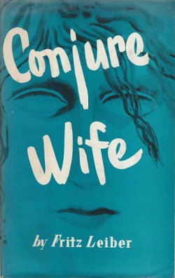 Fritz Leiber: Conjure wife. (1953, Twayne Publishers)