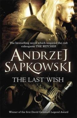 The last wish (2008, Victor Gollancz Ltd)