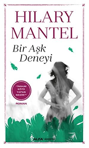 Hilary Mantel Mustafa Kupusoglu: Bir Aşk Deneyi (Paperback, Turkish language, 2016, Alfa Yayincilik)