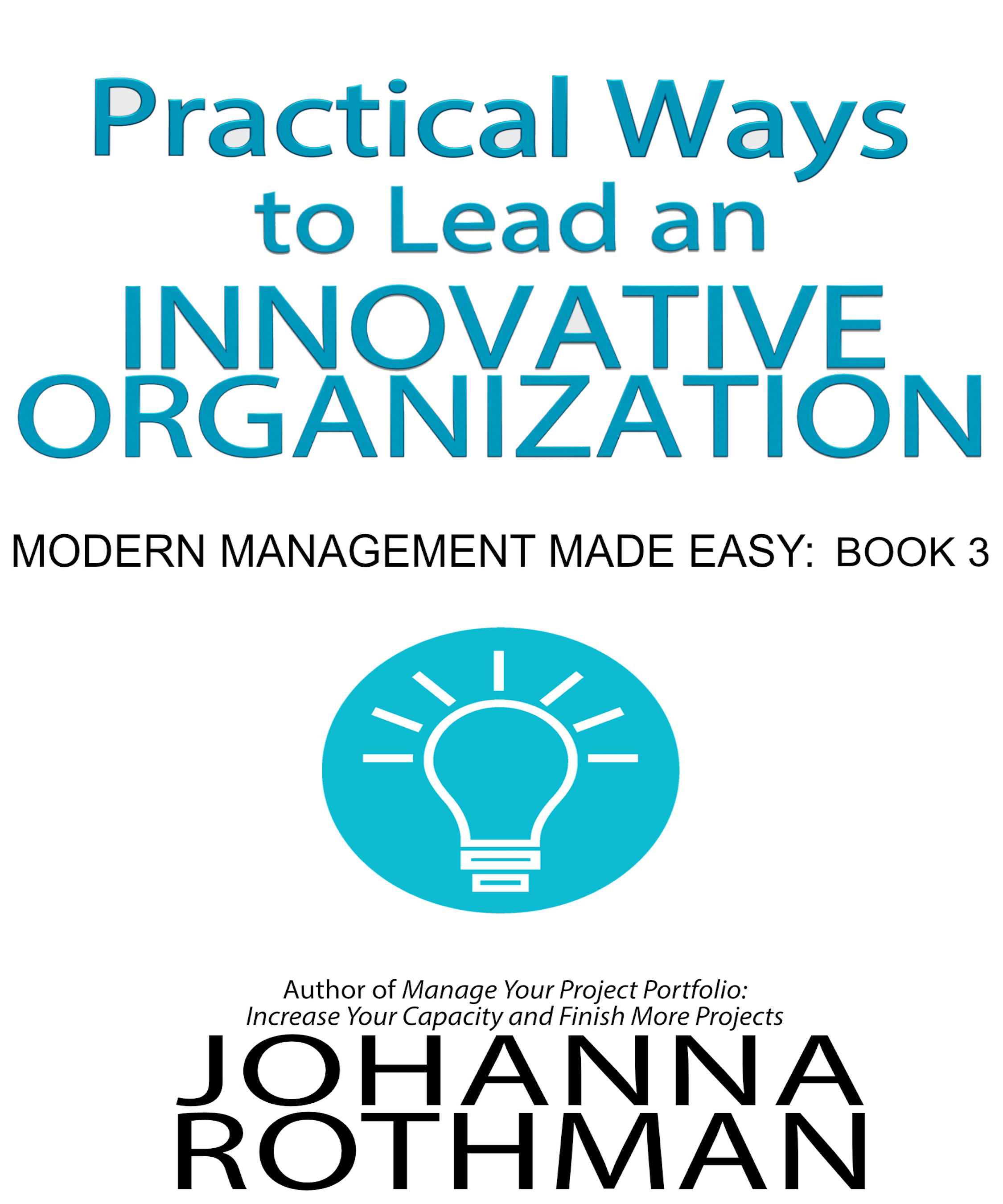 Practical Ways to Lead an Innovative Organization (EBook)