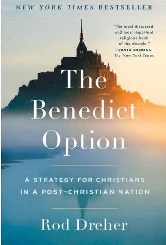 The Benedict Option (Paperback, 2018, Prentice Hall Press)