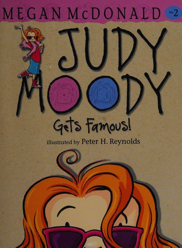 Megan McDonald: Judy Moody gets famous! (2015, Candlewick Press)