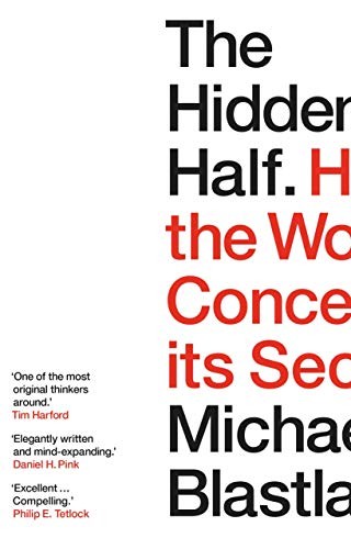 Michael Blastland: The Hidden Half (Hardcover, 2019, Atlantic Books)