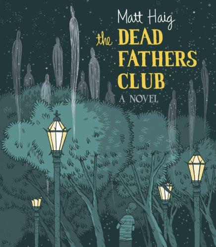 Matt Haig: The Dead Fathers Club (AudiobookFormat, 2006, Highbridge Audio)