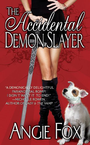 Angie Fox: The Accidental Demon Slayer (AudiobookFormat, 2011, Dark Desires Audio)