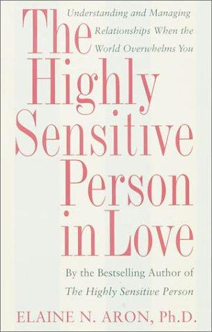 Elaine N. Aron: The Highly Sensitive Person in Love (Paperback, Broadway)