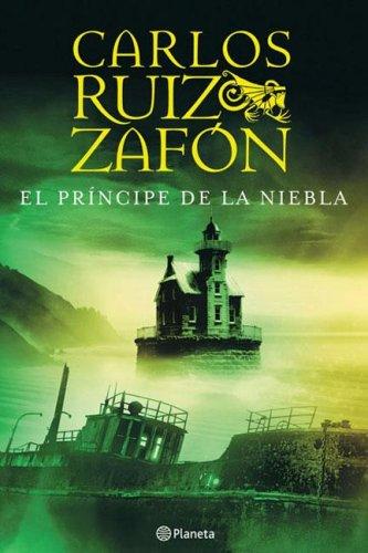 Carlos Ruiz Zafón: El Principe de La Niebla (Paperback, Spanish language, 2006, Planeta)