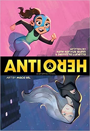 Demitria Lunetta, Kate Karyus Quinn, Maca Gil: Anti/Hero (2020, DC Comics)