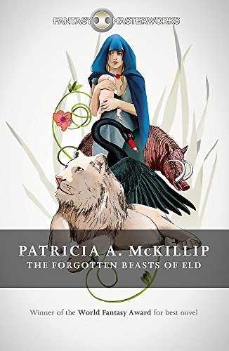 The Forgotten Beasts of Eld (FANTASY MASTERWORKS) (Paperback, 2015, Gollancz)