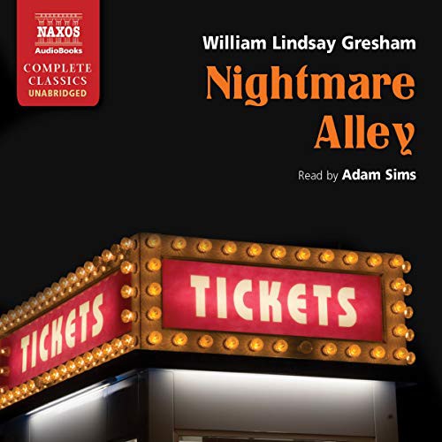 William Lindsay Gresham: Nightmare Alley (AudiobookFormat, 2020, Naxos and Blackstone Publishing, Naxos)