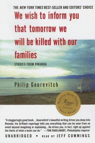 Philip Gourevitch: We Wish to Inform You That Tomorrow We Will Be Killed with Our Families (AudiobookFormat, 2007, Blackstone Audio Inc.)