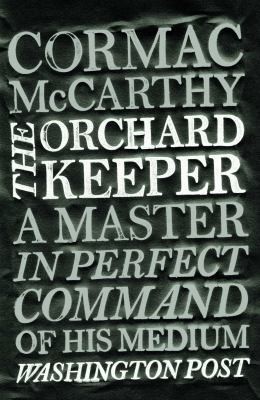 The Orchard Keeper Cormac McCarthy (Picador USA)