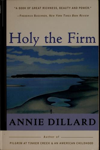 Annie Dillard: Holy the firm (1988, Perennial Library)