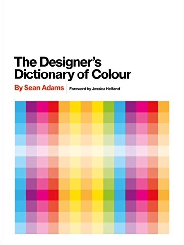The Designer's Dictionary of Colour [UK edition] (Hardcover, 2017, Harry N. Abrams)