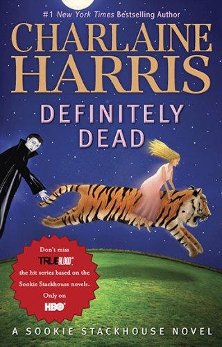 Charlaine Harris: Definitely Dead (Sookie Stackhouse, Book 6) (Paperback, 2010, Ace Trade)