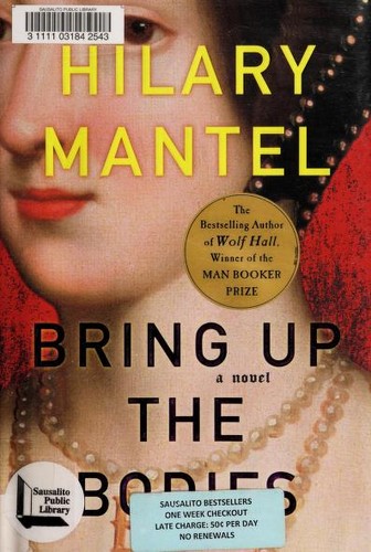 Hilary Mantel: Bring Up the Bodies (Hardcover, 2012, Henry Holt and Company)