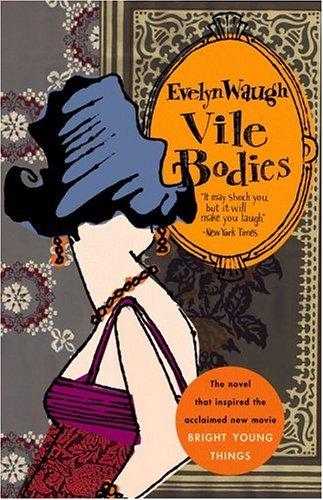 Evelyn Waugh: Vile bodies (1999, Back Bay Books)