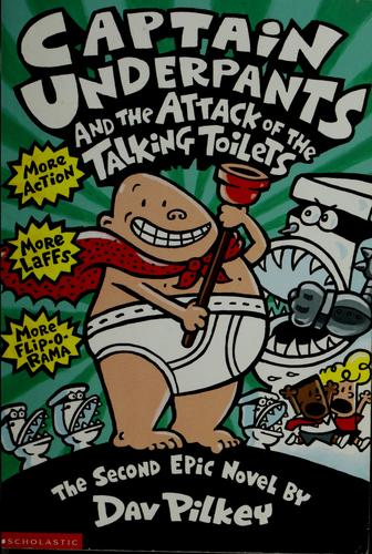 Dav Pilkey: Captain Underpants and the attack of the talking toilets (1999, Scholastic)