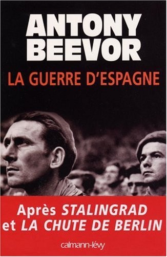 Antony Beevor: La guerre d'Espagne (Calmann-Lévy)