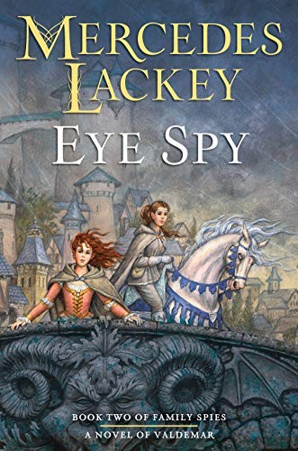 Mercedes Lackey: Eye Spy (Valdemar: Family Spies) (Hardcover, 2019, DAW)