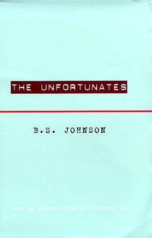 B. S. Johnson: The Unfortunates (Hardcover, 1999, Picador)